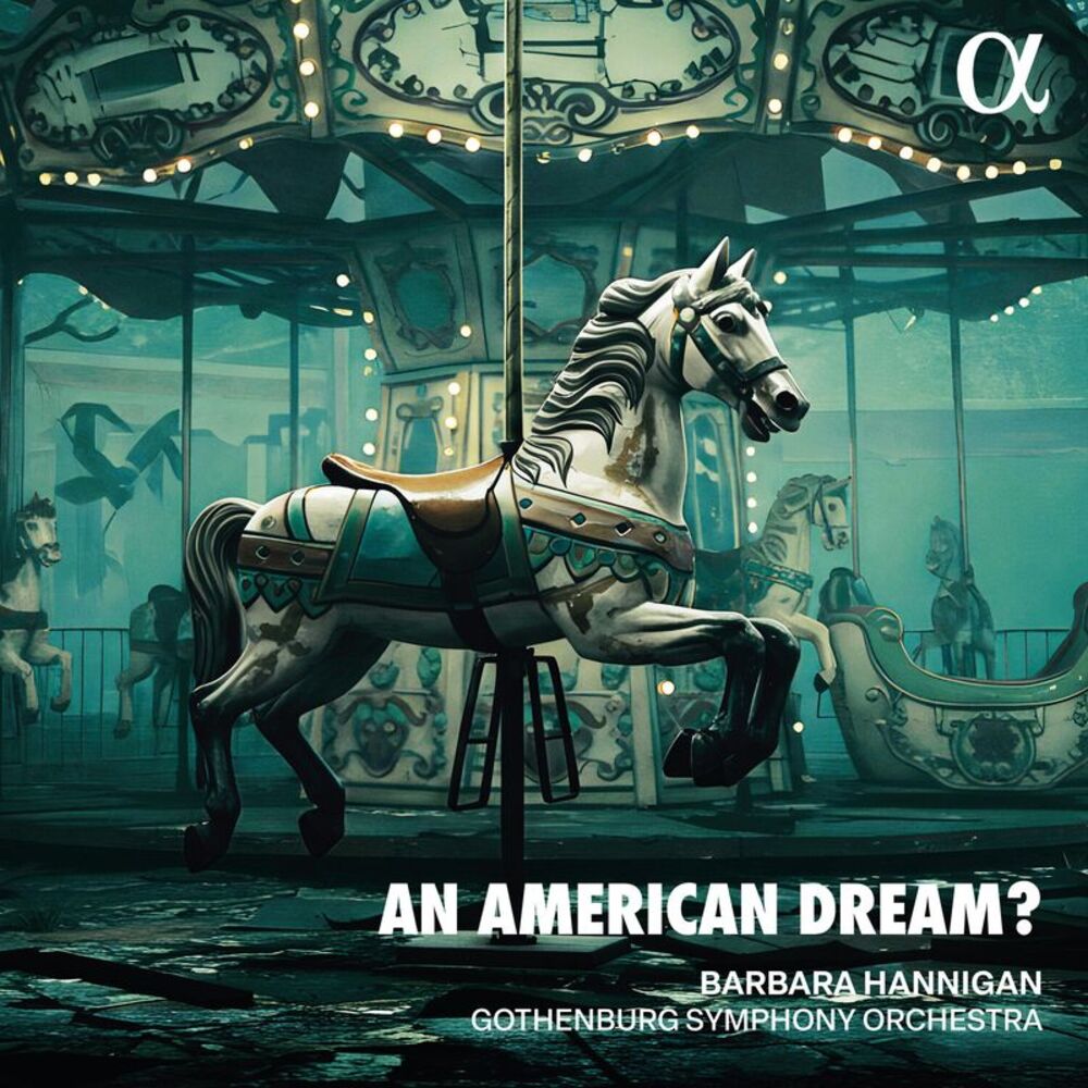 Barbara Hannigan - An American Dream?  CD